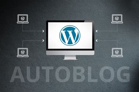 7 Simple Steps to Create Your Autoblog.